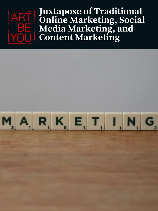 Juxtapose of Traditional Online Marketing and Content Marketing